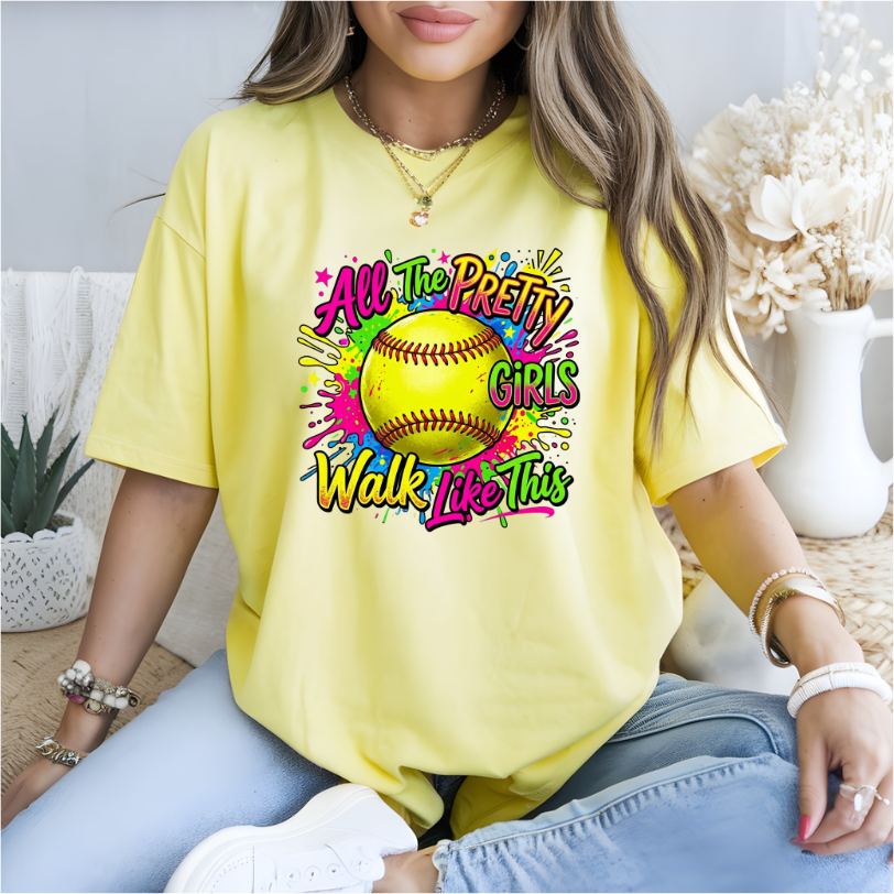 All The Pretty Girls Walk Like This Softball DTF Transfer