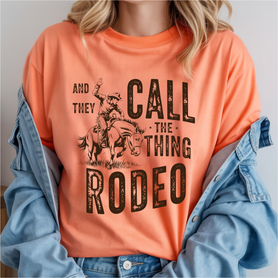 And They Call The Thing Rodeo DTF Transfer