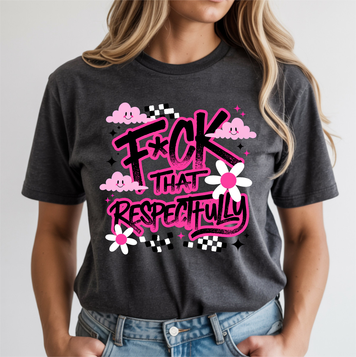 Fuck That Respectfully DTF Transfer