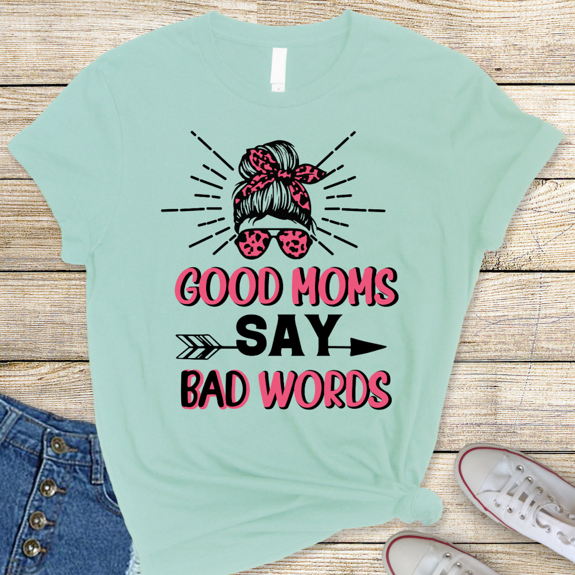 Good Moms Say Bad Words DTF Transfer