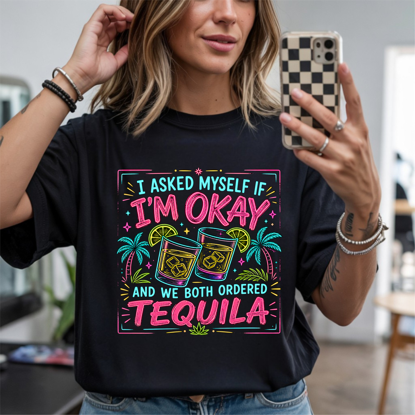 I Asked Myself If I'm Okay Tequila DTF Transfer