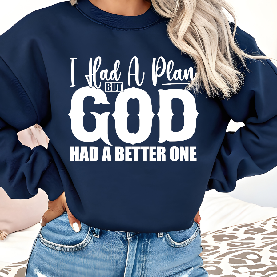 I Had A Plan But God Had A Better One DTF Transfer