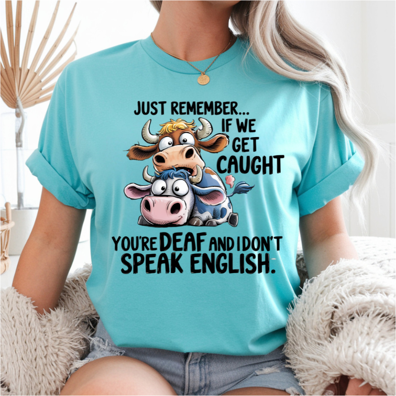 Just Remember If We Get Caught Cows DTF Transfer