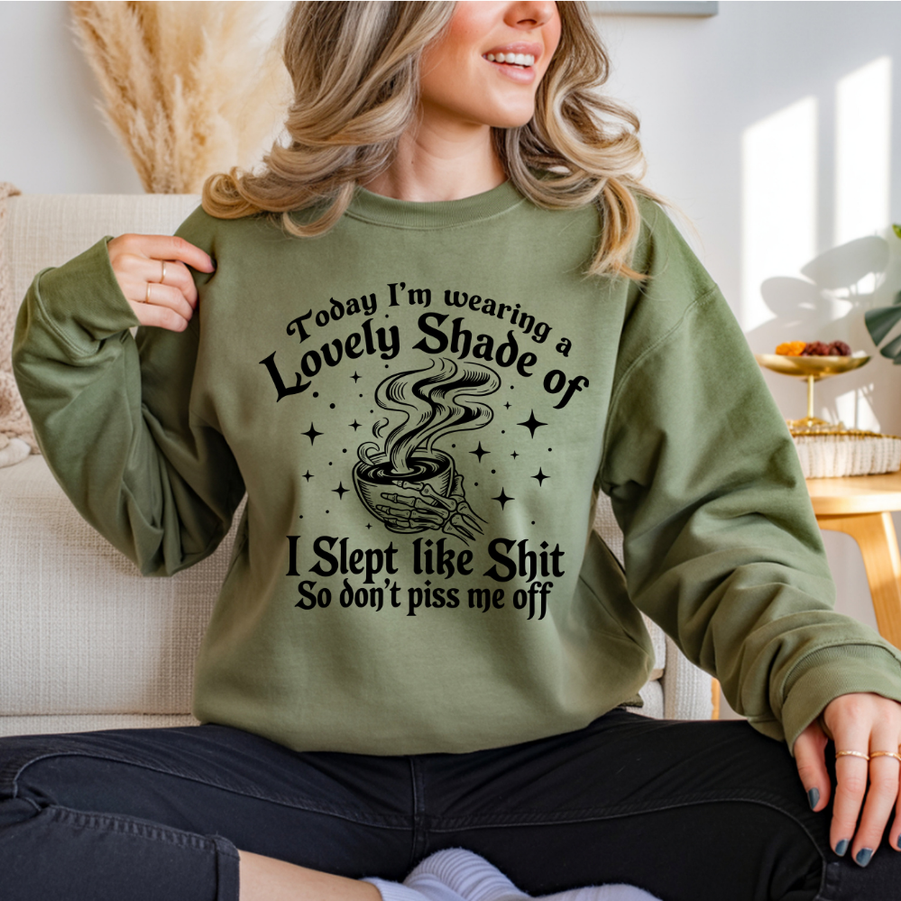 Lovely Shade Of I Slept Like Shit DTF Transfer