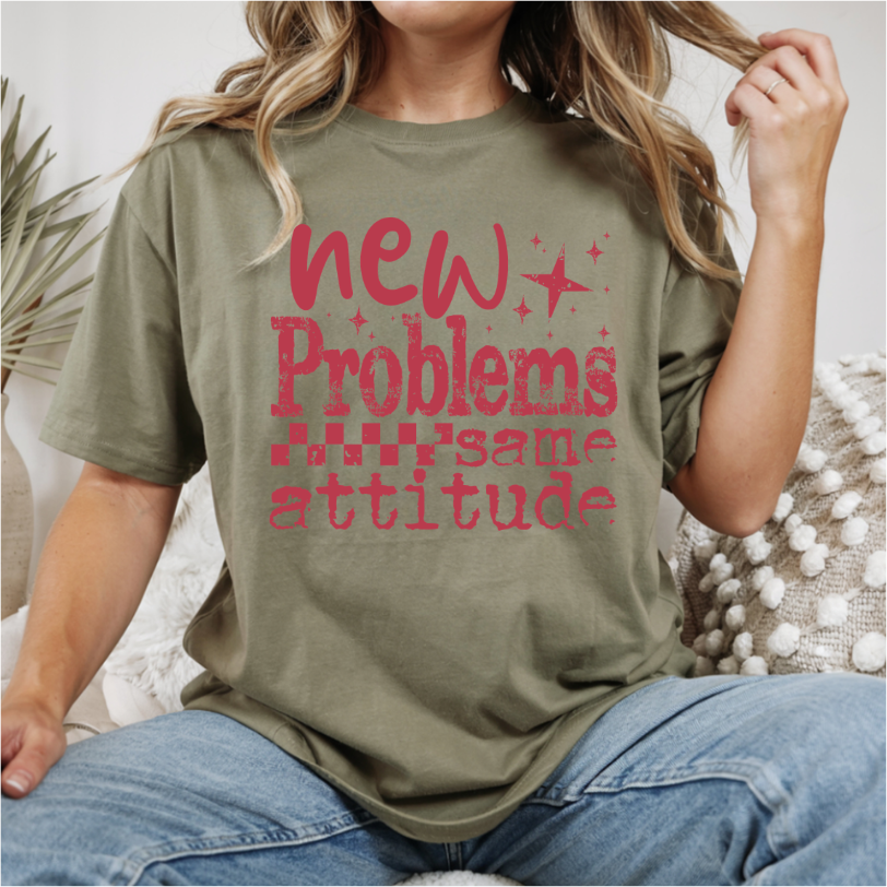 New Problems Same Attitude DTF Transfer