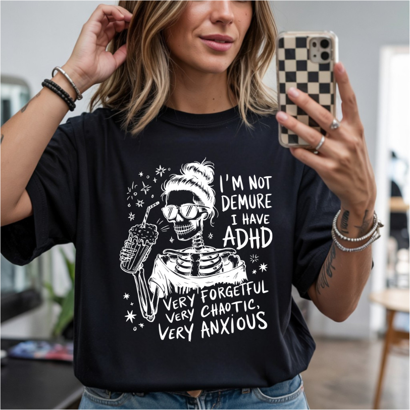 Not Demure ADHD DTF Transfer