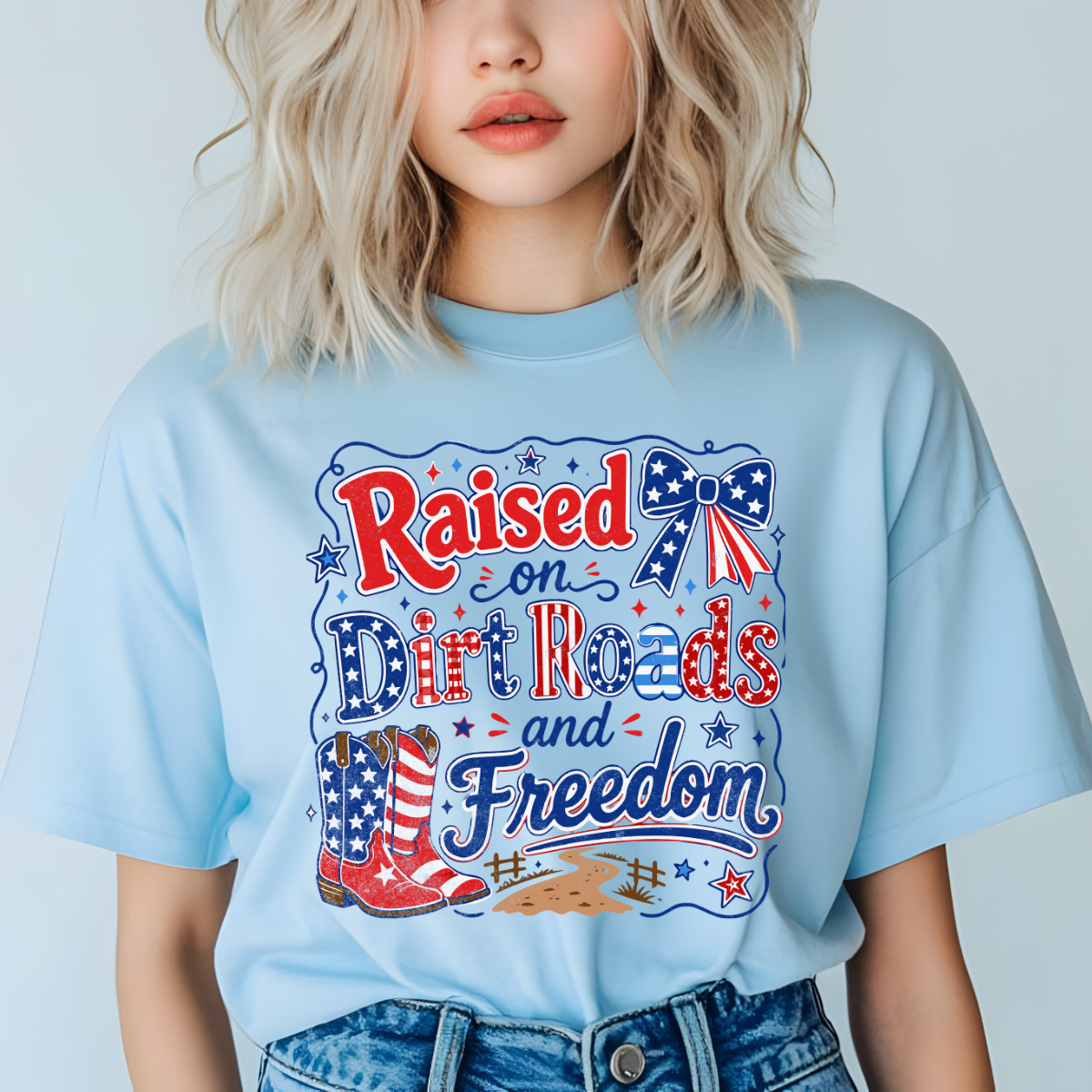 Raised On Dirt Roads and Freedom DTF Transfer
