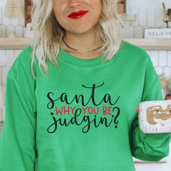 Design - Santa Why You Be Judging