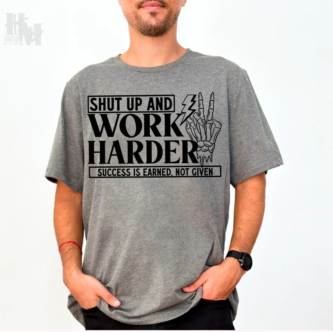 Design - Shut Up and Work Harder