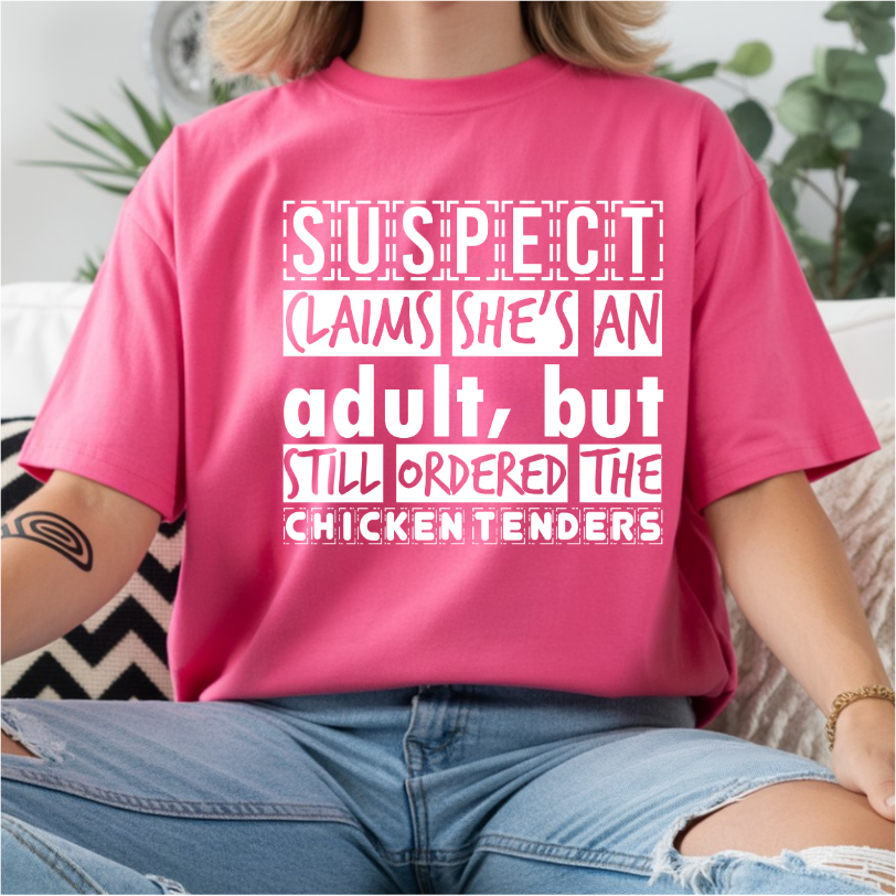Suspect Claims She's An Adult Chicken Tenders DTF Transfer