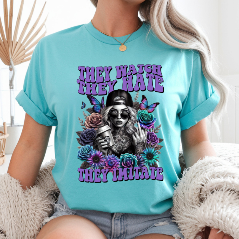 They Watch They Hate They Imitate DTF Transfer