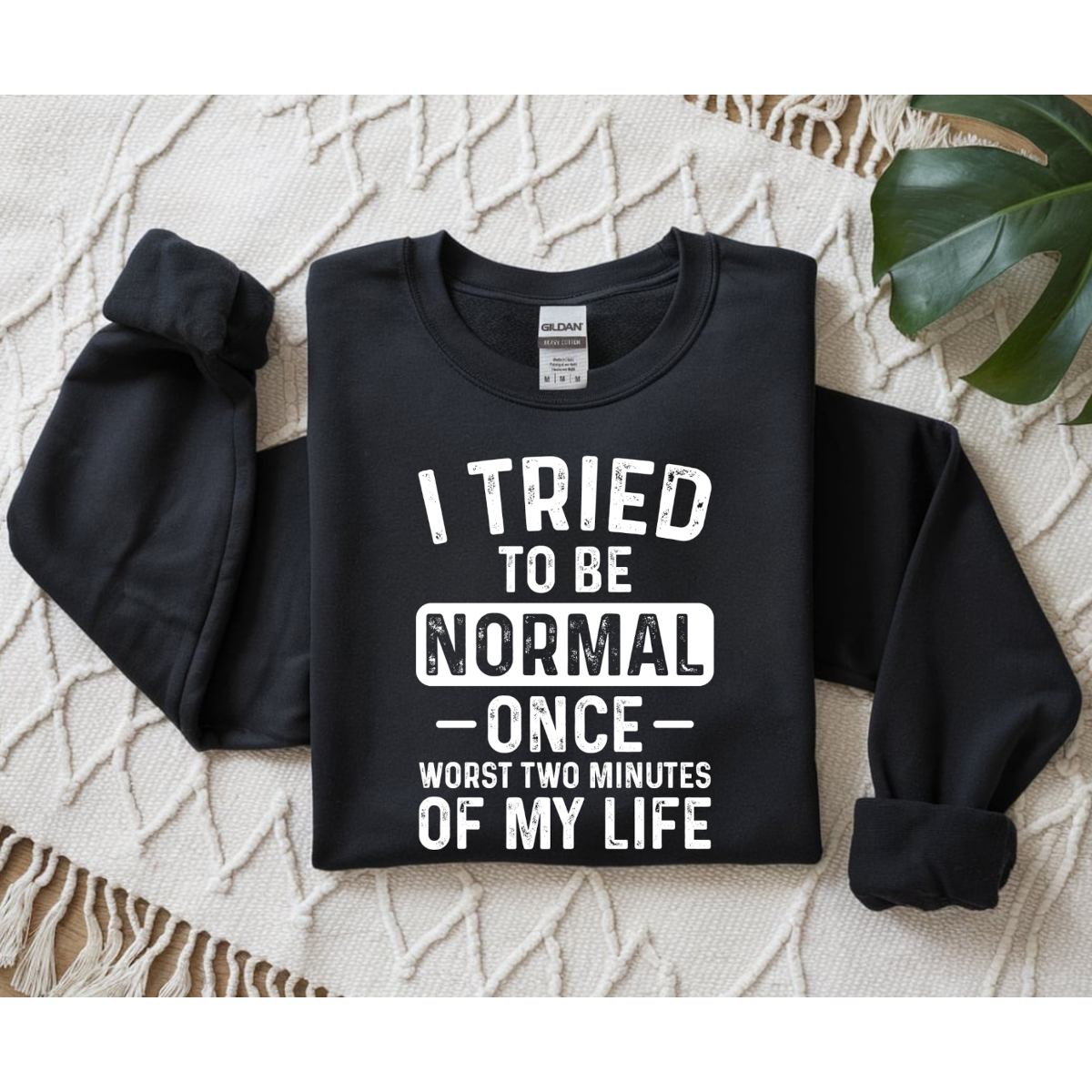 Tried To Be Normal DTF Transfer