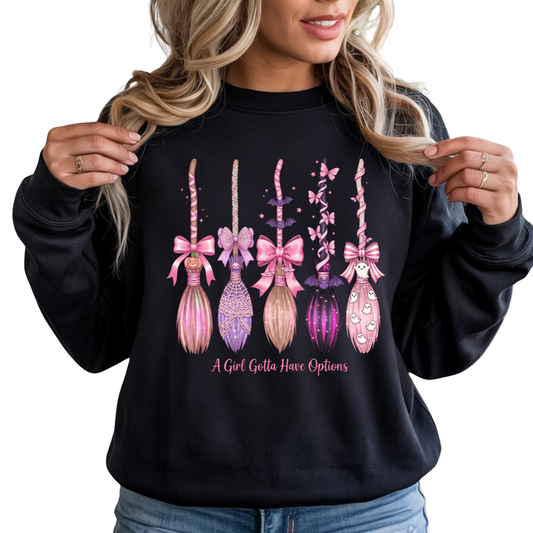 A Girl Gotta Have Options Brooms DTF Transfer