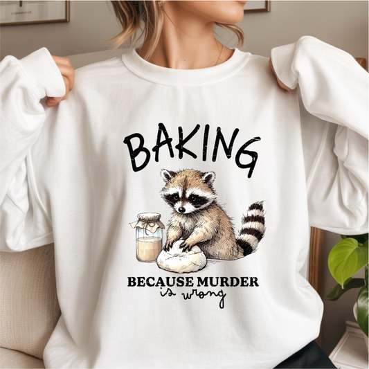 BAKING Because Murder Is Wrong DTF Transfer