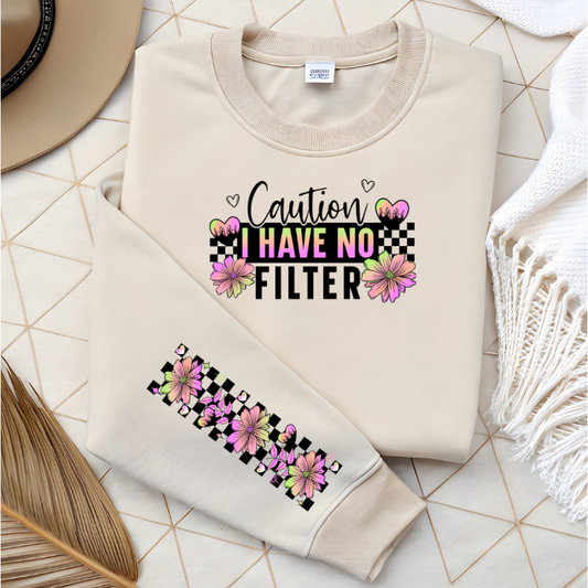 Caution I Have No Filter DTF Transfer