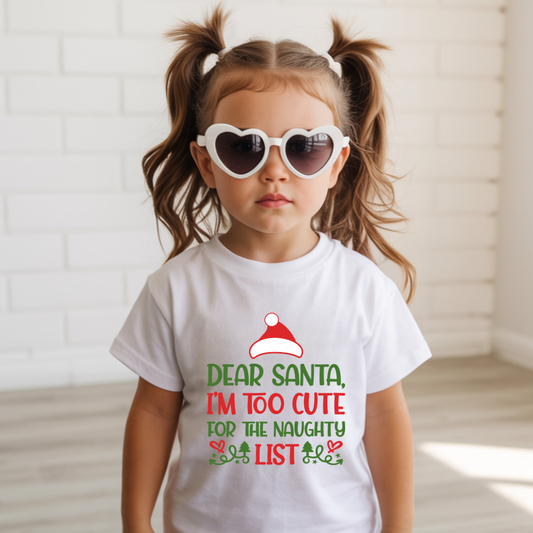 Dear Santa I'm Too Cute DTF Transfer