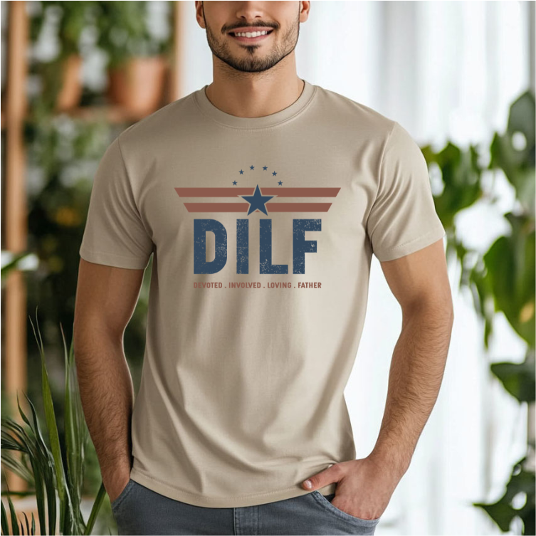 DILF Devoted Involved Loving Father DTF Transfer