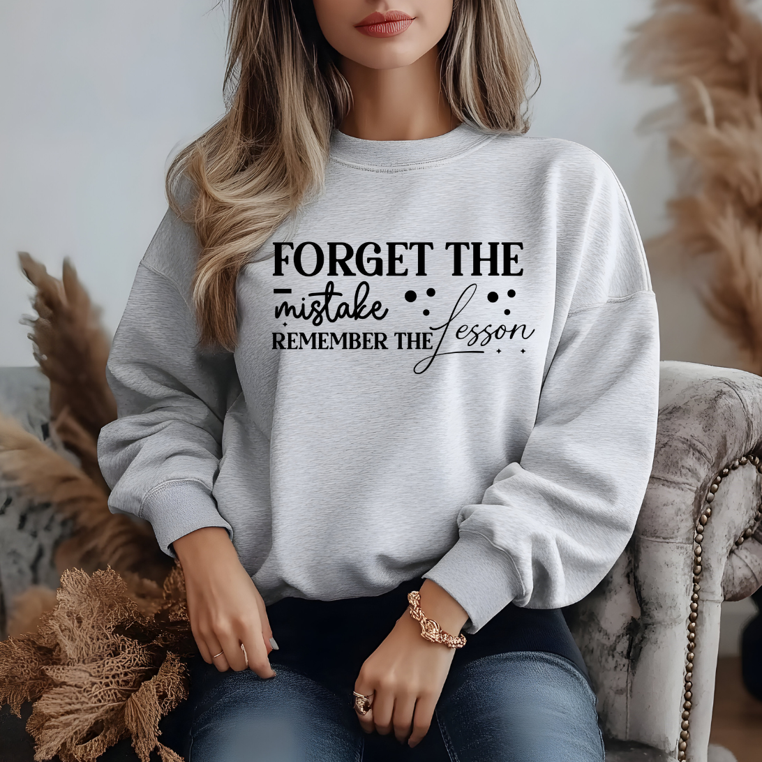 Forget The Mistake Remember The Lesson DTF Transfer