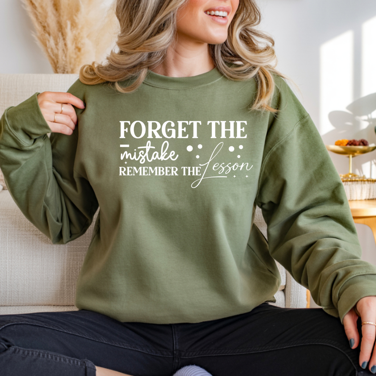 Forget The Mistake Remember The Lesson DTF Transfer