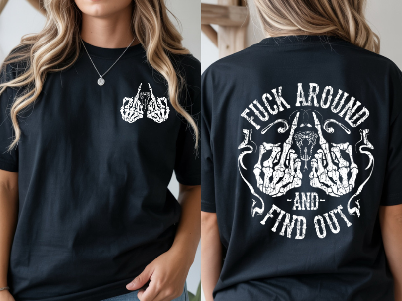 Fuck Around And Find Out DTF Transfer