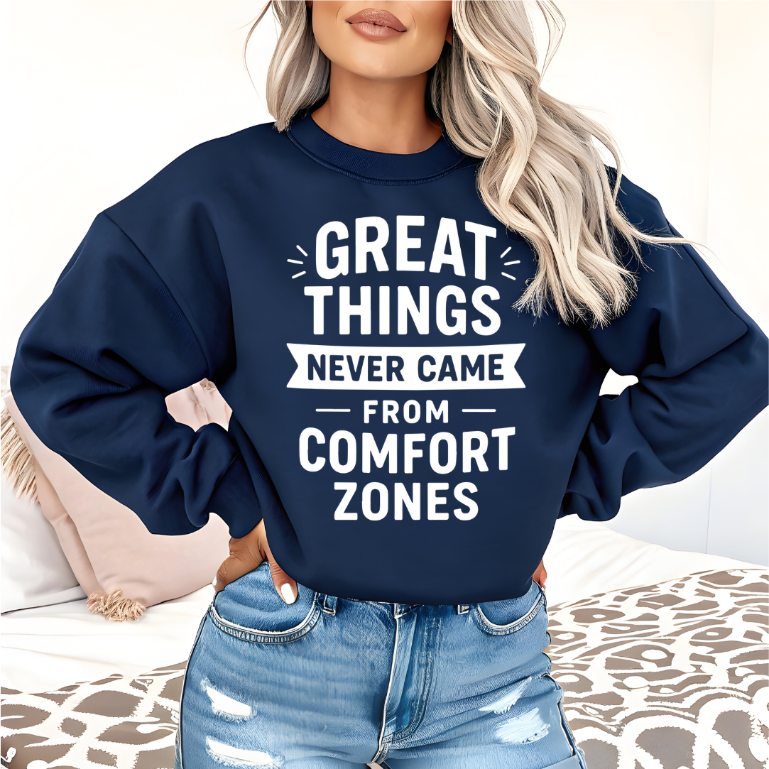 Great Things Never Come From Comfort Zones DTF Transfer