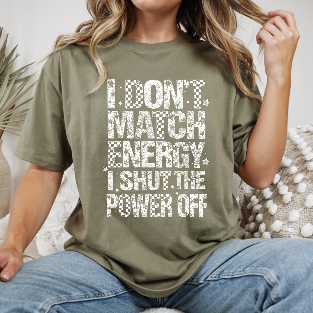I Don't Match Energy DTF Transfer
