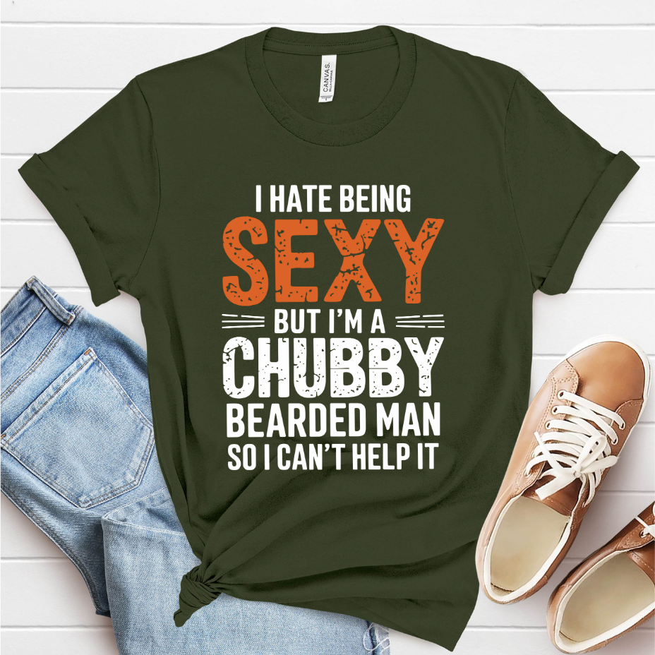 I Hate Being Sexy Chubby DTF Transfer