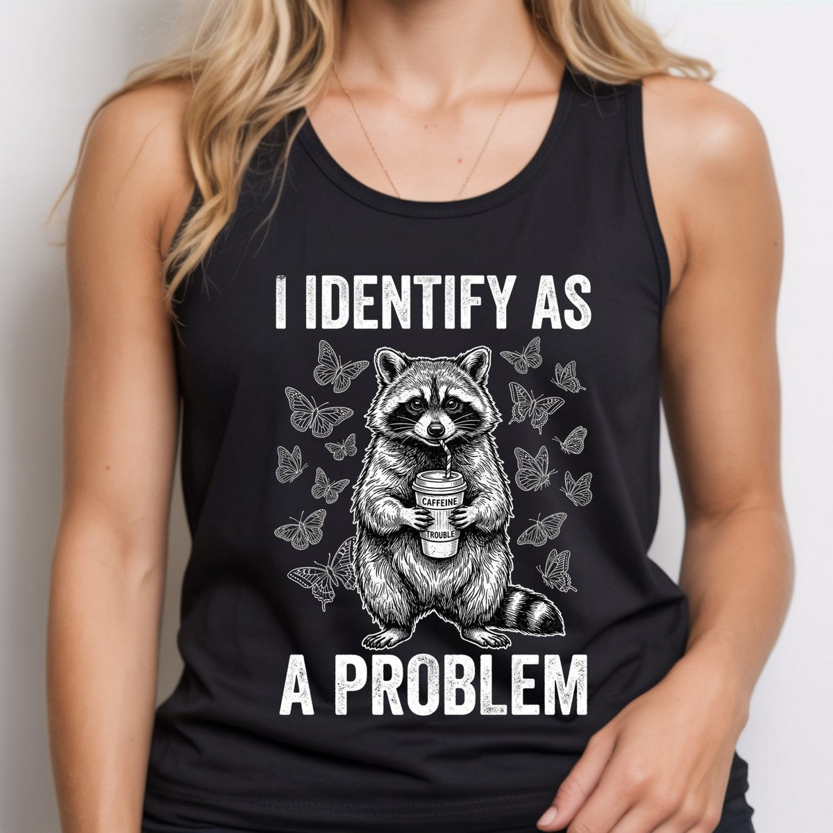 I Identify As A Problem Raccoon DTF Transfer