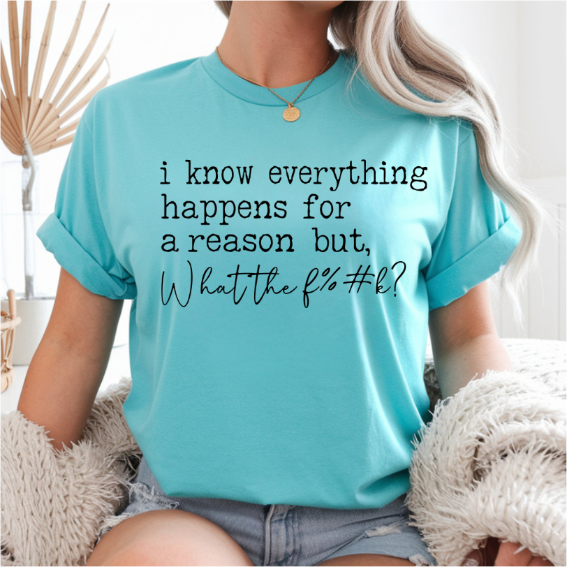 I Know Everything Happens For A Reason DTF Transfer
