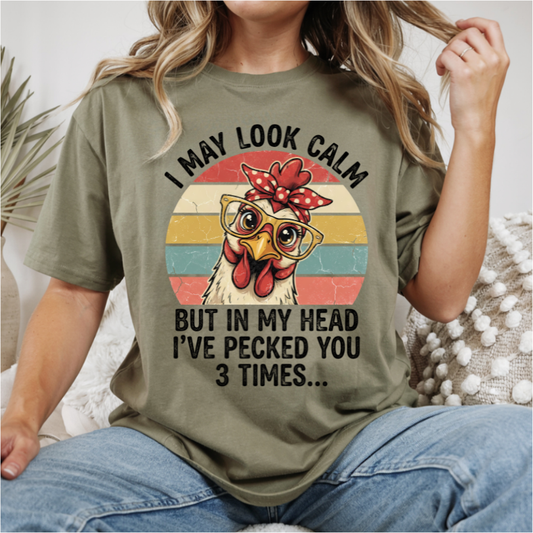 I May Look Calm Chicken DTF Transfer
