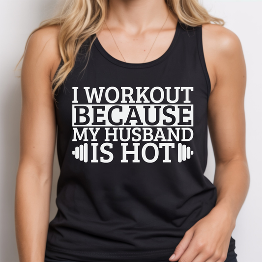 I Workout Becuase My Husband Is Hot (Gym) DTF Transfer