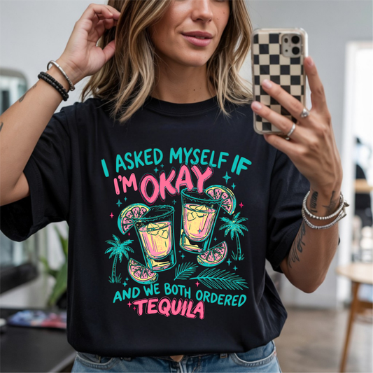 I Asked Myself Tequila Neon DTF Transfer