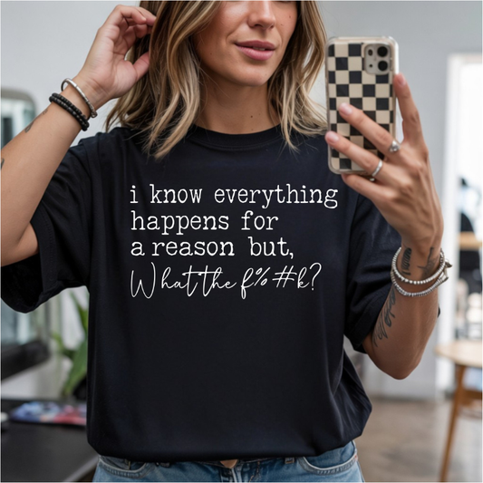I Know Everything Happens For A Reason DTF Transfer