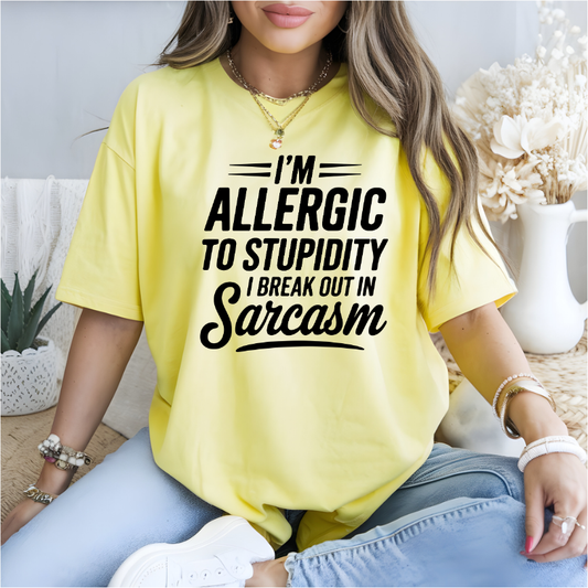 I'm Allergic To Stupidity DTF Transfer