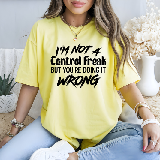 I'm Not A Control Freak DTF Transfer