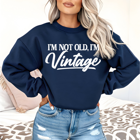 I'm Not Old I'm Vintage DTF Transfer