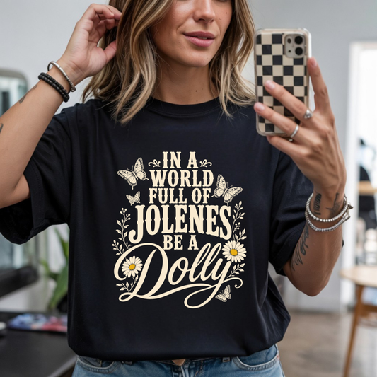 In A World Full Of Jolenes Be A Dolly Sunflowers DTF Transfer