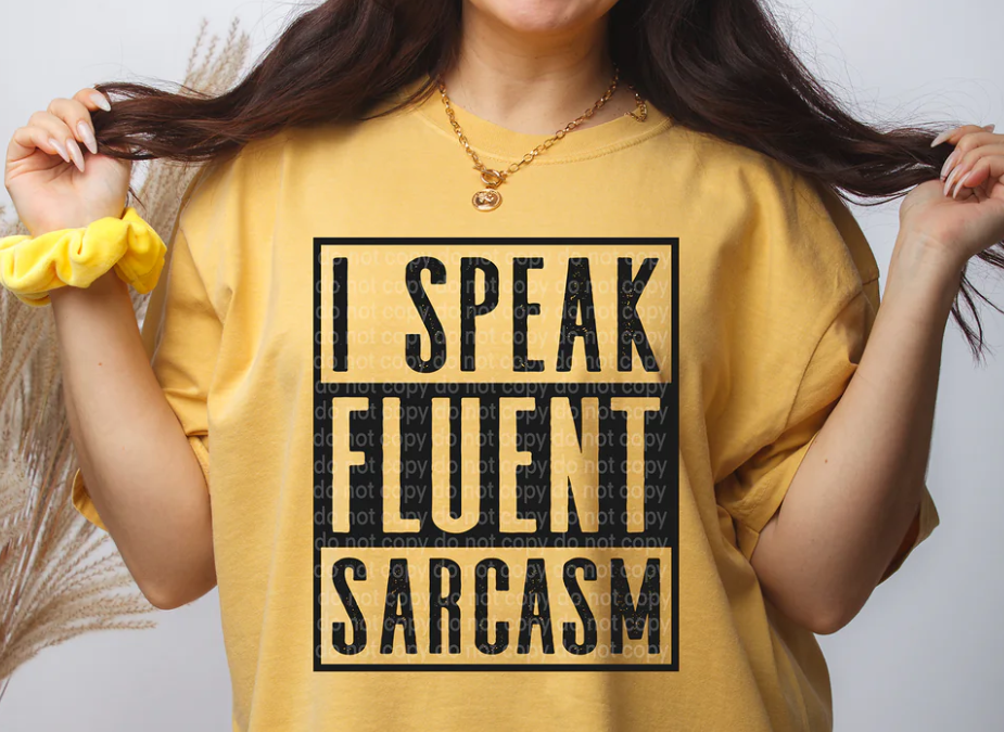 Design - I Speak Fluent Sarcasm