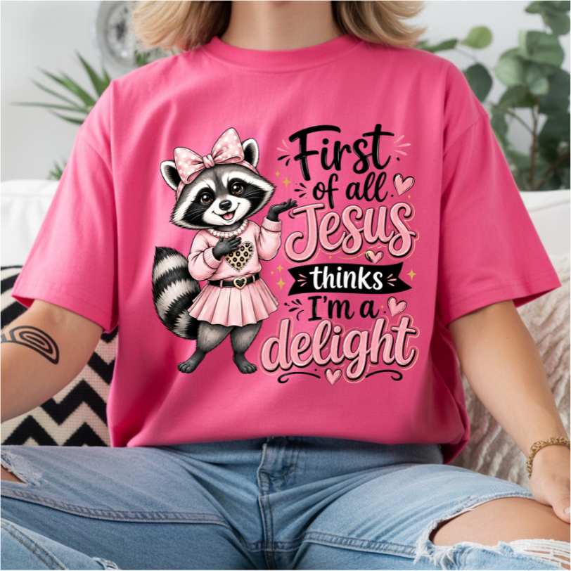 Jesus Thinks I’m a Delight Raccoon DTF Transfer