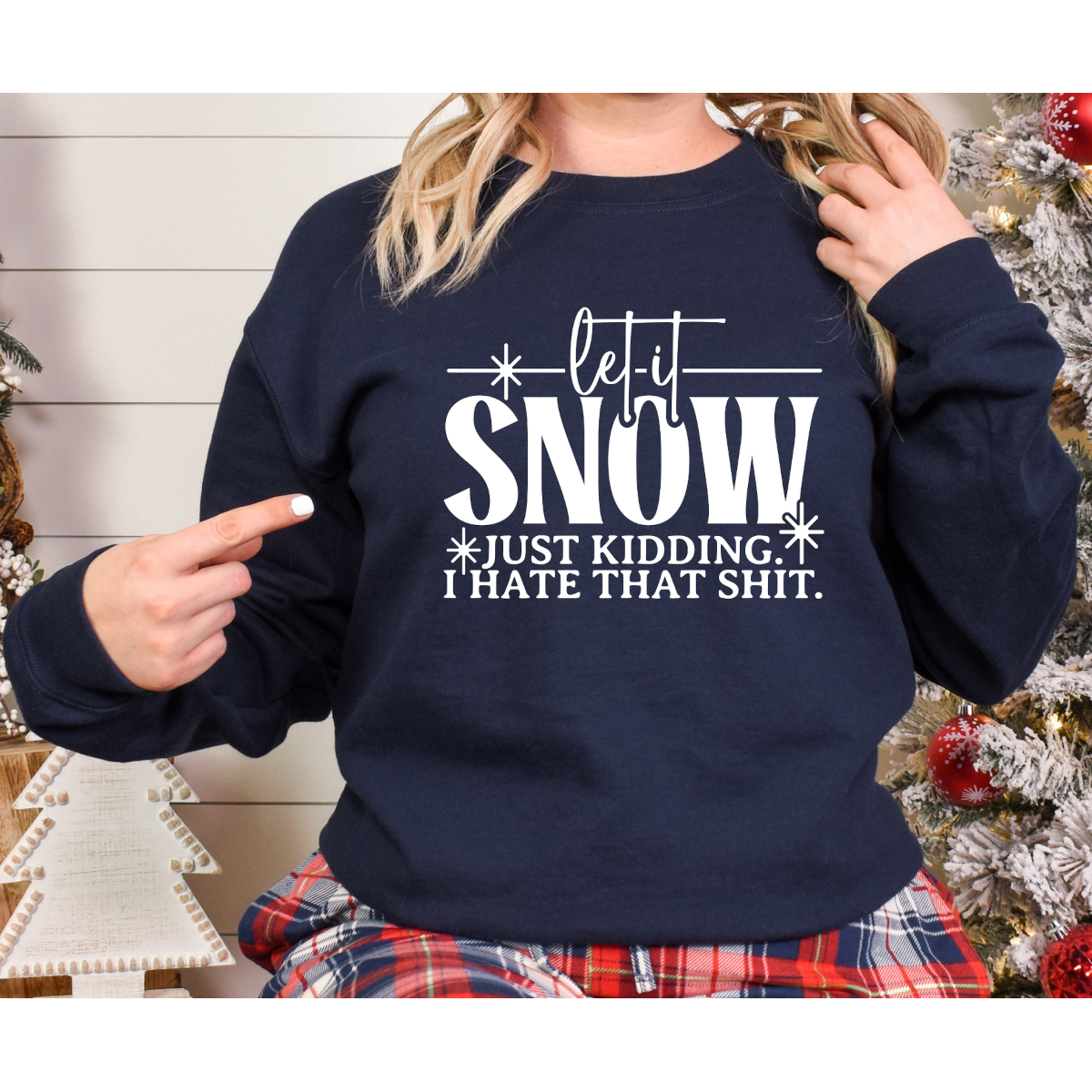 Let It Snow Just Kidding DTF Transfer
