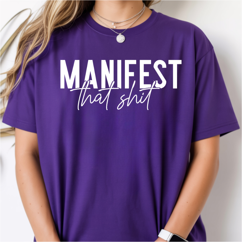Manifest That Shit DTF Transfer