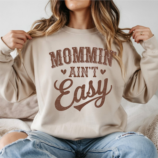 Mommin' Ain't Easy DTF Transfer