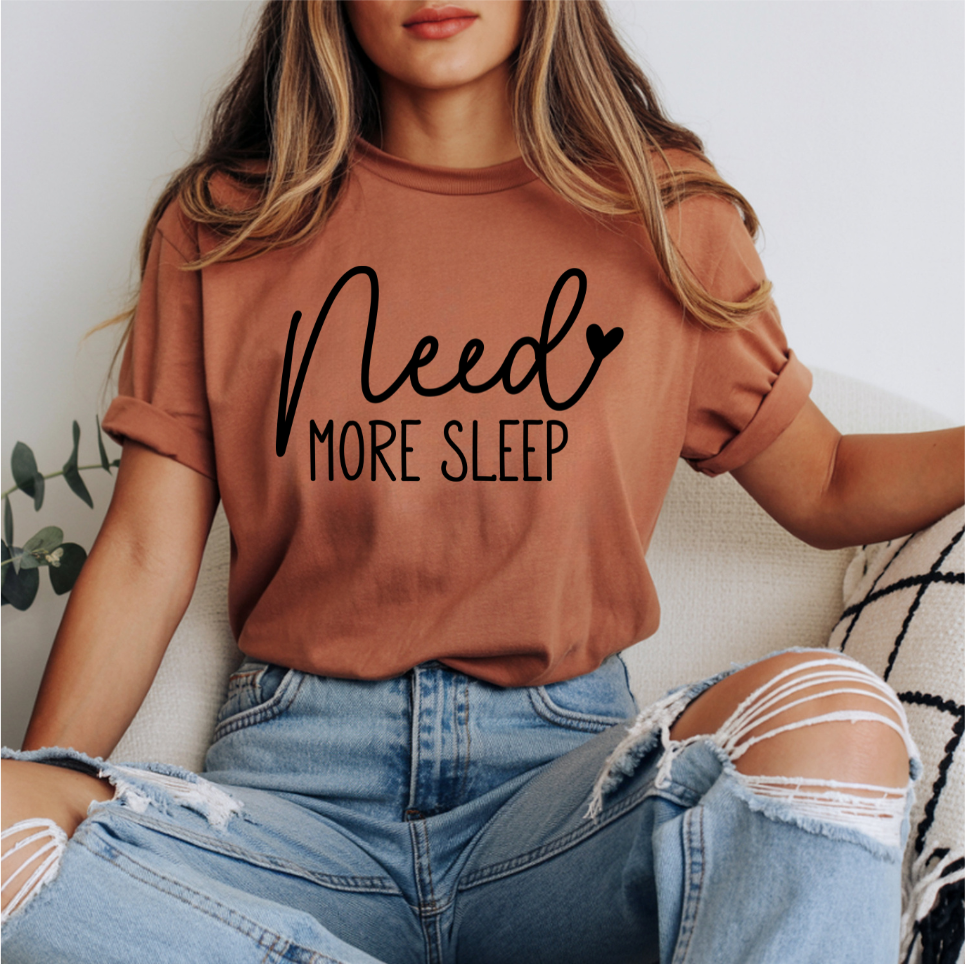 Need More Sleep DTF Transfer