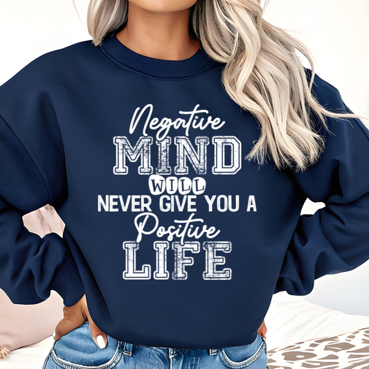 Negative Mind Positive Life DTF Transfer