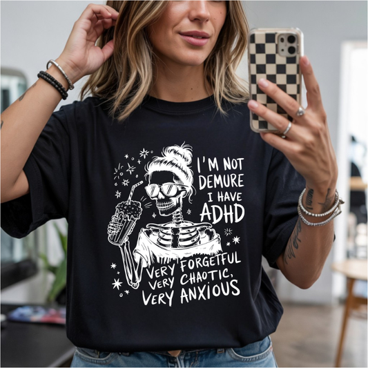 Not Demure ADHD DTF Transfer