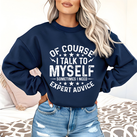 Of Course I Talk To Myself DTF Transfer