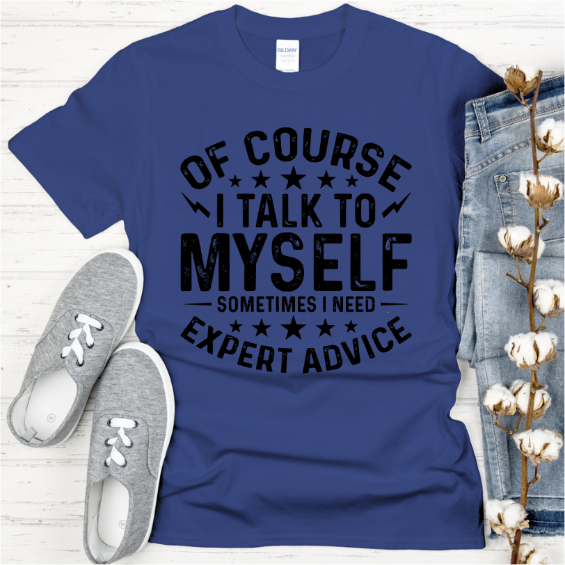 Of Course I Talk To Myself DTF Transfer