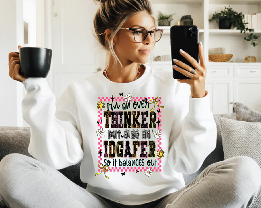 Design - Overthinker But Also IDGAFER