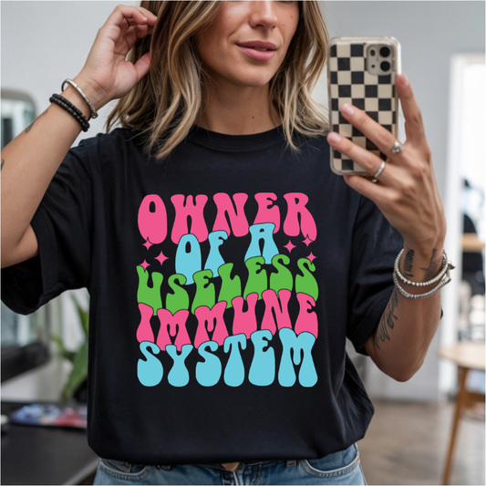 Owner Of A Useless Immune System DTF Transfer