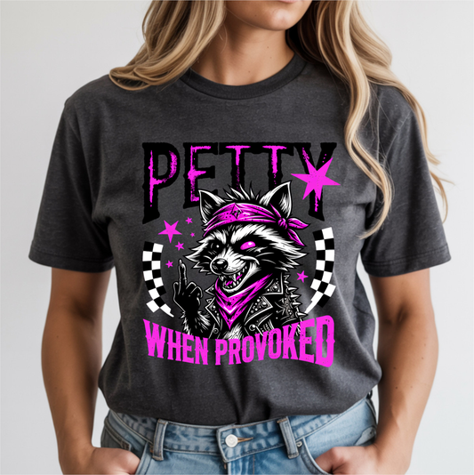 Petty When Provoked DTF Transfer